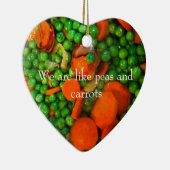 Wir sind wie Erbsen und Karotten Keramik Ornament (Rechts)