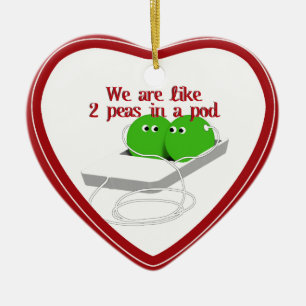 Wir sind wie zwei Erbsen in einem Pod Keramik Ornament