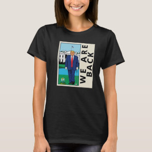 Wir sind wieder dabei, Amerika wieder zum Schwinge T-Shirt