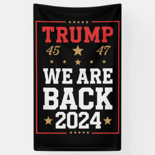 Wir sind zurück Trump USA Flag Wahlsieger 47. 45 Banner