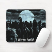 Wir sind zurück - Zombie-Art! Mousepad (Mit Mouse)