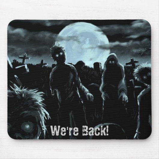 Wir sind zurück - Zombie-Art! Mousepad (Vorne)