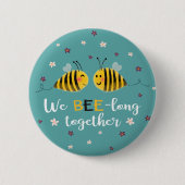 Wir sind zusammen mit Bienen und Blume Valentine Button (Vorderseite)