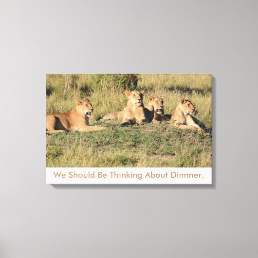 Wir sollten über das Abendessen nachdenken. Leinwanddruck (Vorderseite)