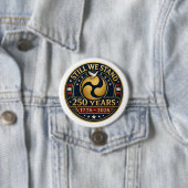 Wir stehen noch 250 Jahre Warrior’s Path Pin Button (Beispiel)