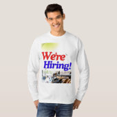 Wir stellen ein! T-Shirt (Vorne ganz)