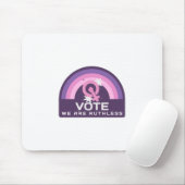 Wir stimmen unbarmherzig mousepad (Mit Mouse)