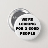 WIR SUCHEN 3 GUTE LEUTE BUTTON (Vorne & Hinten)