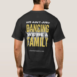 "Wir tanzen nicht nur, wir sind eine Familie"  T-S T-Shirt