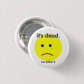 Wir töteten es button (Vorne & Hinten)
