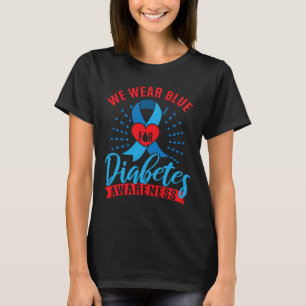 Wir tragen Blau für Diabetes-Bewusstsein T-Shirt