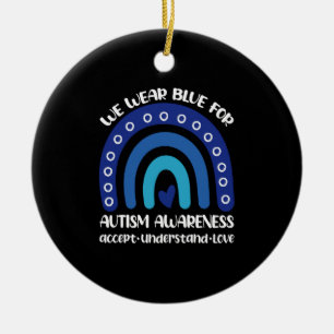 Wir tragen Blau Regenbogen Für Autismus-Bewusstsei Keramik Ornament