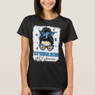 Wir tragen Blue Messy Bun Warrior ALS Awareness T-Shirt