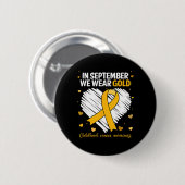 Wir tragen Gold Childhood Cancer Awareness Gold Ri Button (Vorne & Hinten)