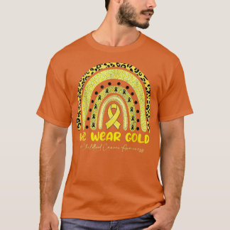 Wir tragen Gold Ribbon Rainbow Childhood Cancer Aw T-Shirt