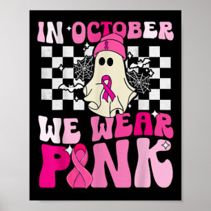 Wir tragen Pink Funny Ghost Halloween Brustkrebs Poster