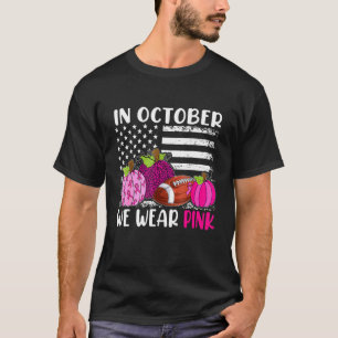 Wir tragen Pink im Oktober amerikanische Fahne Pum T-Shirt