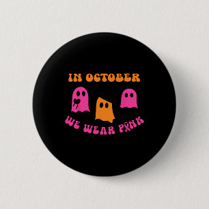 Wir tragen Pink Pumpkin Ghost Halloween Brustkrebs Button