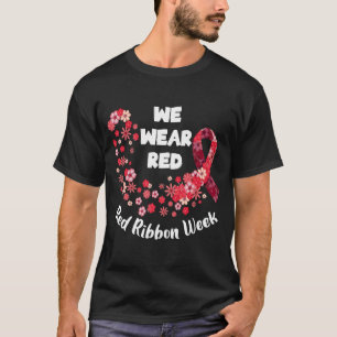 Wir tragen Red Ribbon Week 2022 Celebrate Life D T-Shirt