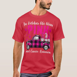 Wir tragen Rosa im Oktober Shirt, LKW Gnomes Brust T-Shirt