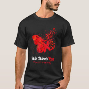 Wir tragen roten Vaskulitis-Bewusstseins-Butterfly T-Shirt