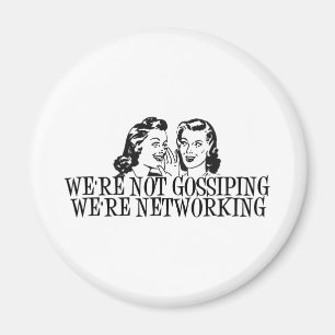 Wir tratschen nicht, wir vernetzen B&W Magnet