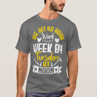 Wir treffen 40 Stunden Arbeitswoche Spaß Landwirts T-Shirt
