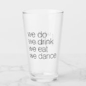 Wir trinken Essenstanz - Moderne Hochzeit Glas (Vorderseite)