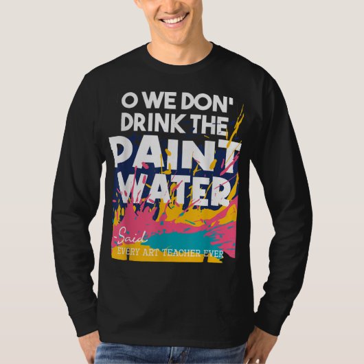 Wir trinken nicht das gestrichene Wasser - Lehren T-Shirt (Vorderseite)
