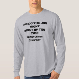 WIR TUN das JOB-RECHT HÖCHST des TIMEConstuction T-Shirt