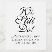 Wir tun es immer noch! Jubiläum Weinflaschen Weinetikett (Einzelnes Label)