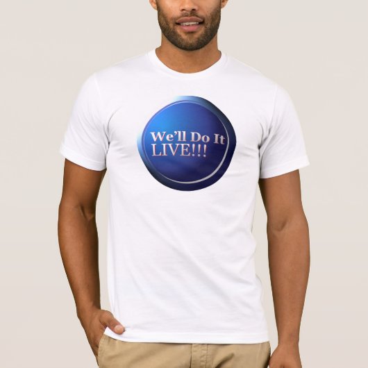 Wir tun es Live T-Shirt (Vorderseite)