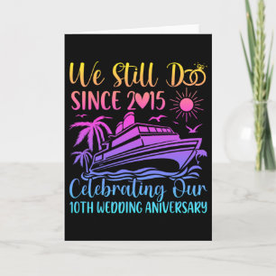 Wir tun es noch 10. Hochzeitstag 10 Jahre verheira Karte