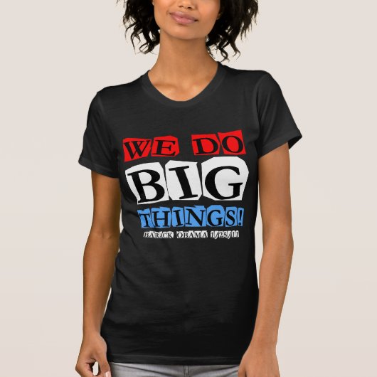 Wir tun große Sachen T-Shirt (Vorderseite)