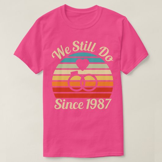 Wir tun noch seit 1987 saubere Version Wedding Ann T-Shirt (Design vorne)