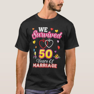 Wir überlebten 50 Jahre Ehe 50. Hochzeit Anni T-Shirt