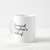 Wir überlebten unsere Wedding Töchter Kaffeetasse (Vorderseite Links)