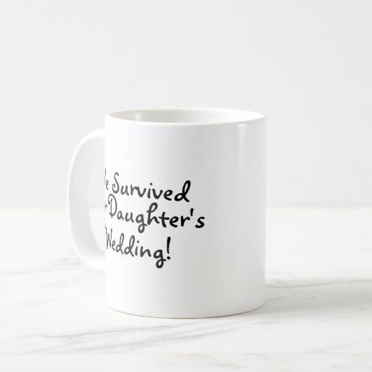 Wir überlebten unsere Wedding Töchter Kaffeetasse (Vorderseite Links)