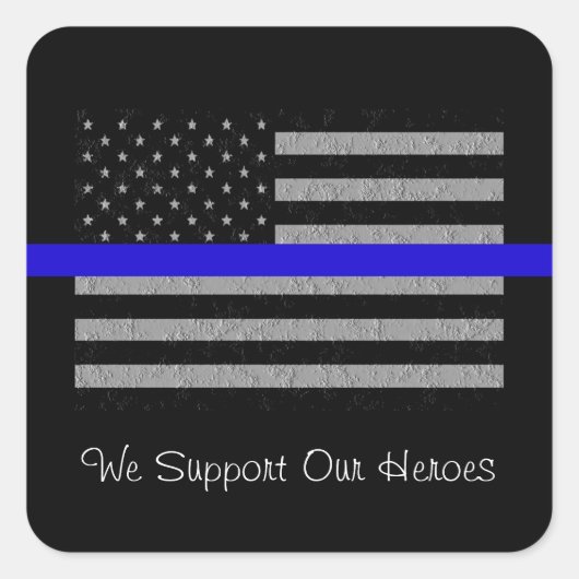 WIR UNTERSTÜTZEN UNSERE HEROES DIN BLUE LINE FLAG  QUADRATISCHER AUFKLEBER (Vorderseite)