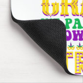 Wir verbergen die verrückten Mardi Gras nicht - Ma Mousepad (Ecke)
