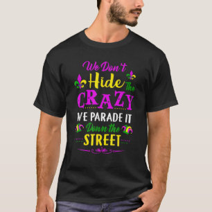 Wir verbergen nicht verrückt, wir parken es auf de T-Shirt