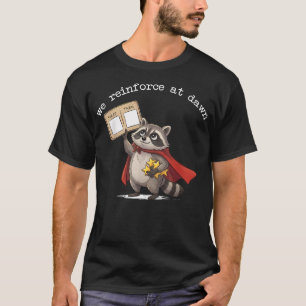 Wir verstärken bei Morgengrauen Lustiger Waschbär T-Shirt