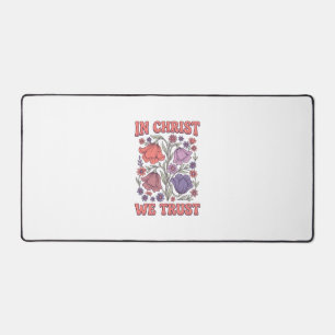 Wir vertrauen auf Christus Florales christliches V Schreibtischunterlage