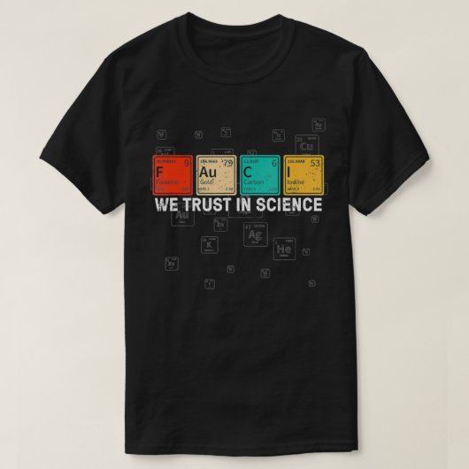 Wir vertrauen auf Science Fauci, Science Lover und T-Shirt (Design vorne)