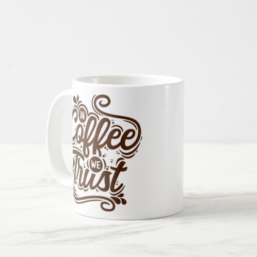 Wir vertrauen dem Kaffee Kaffeetasse (Vorderseite Links)