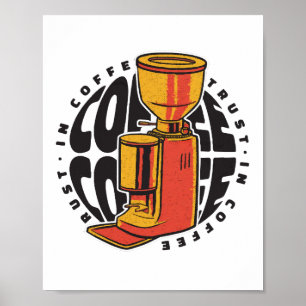 Wir vertrauen dem Kaffee Poster