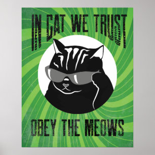 Wir vertrauen der Katze, gehorche dem Miauen # 6 Poster