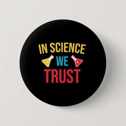 Wir vertrauen der Wissenschaft Button (Vorderseite)