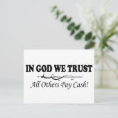 Wir vertrauen Gott, alle anderen zahlen Bargeld Postkarte (Stehend Vorderseite)