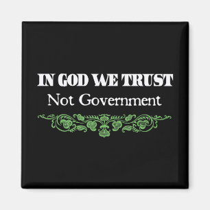 Wir vertrauen Gott nicht der Regierung Magnet